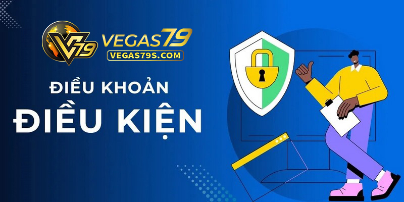 Điều khoản và điều kiện 1 dieu khoan va dieu kien vegas79