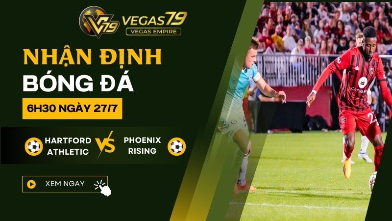 Nhận định bóng đá Hartford Athletic vs Phoenix Rising 6h30 ngày 27/7 1 Hartford Athletic vs